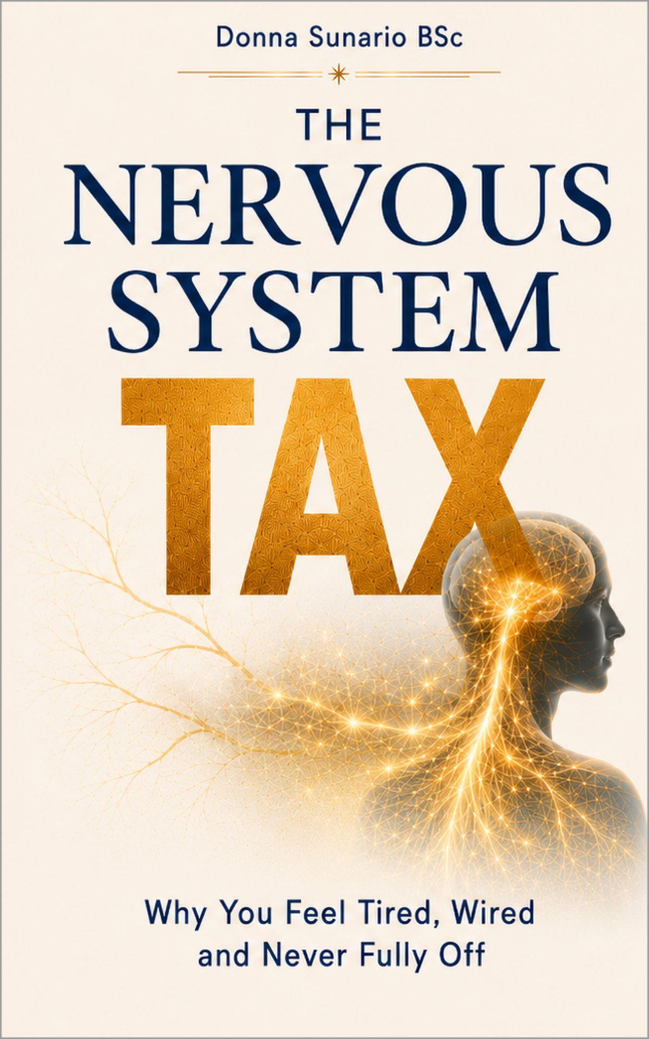The Nervous System Tax by Donna Sunario BSc, front cover